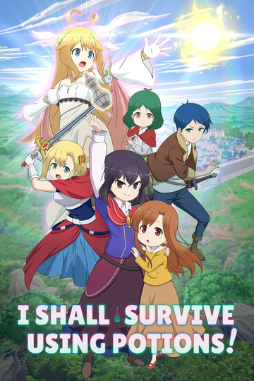 I Shall Survive Using Potions! Poster