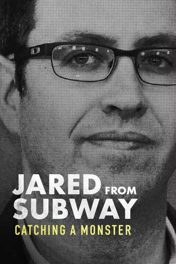 Jared from Subway: Catching a Monster Poster