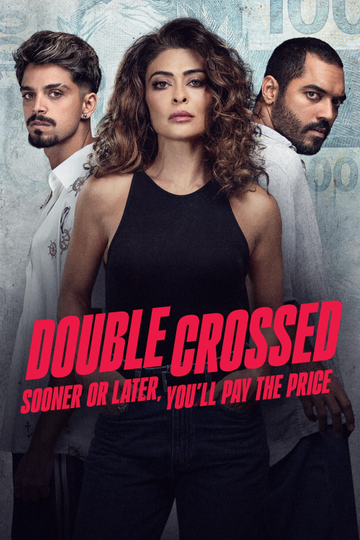 Double Crossed: Sooner or Later, You'll Pay the Price Poster