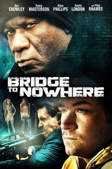 The Bridge to Nowhere Poster