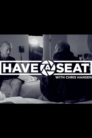 Have a Seat with Chris Hansen