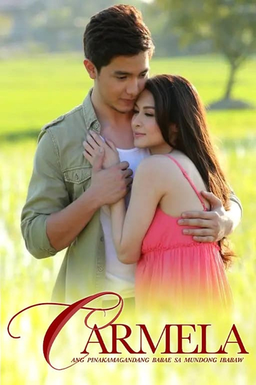 Carmela: Ang Pinakamagandang Babae sa Mundong Ibabaw Poster