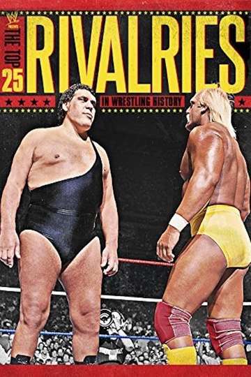 WWE The Top 25 Rivalries in Wrestling History Poster