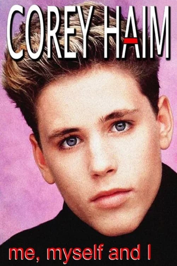 Corey Haim Me Myself and I