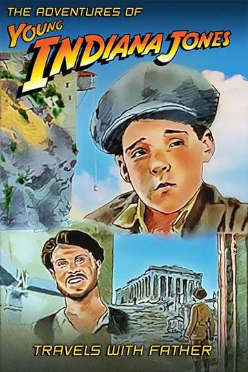 The Adventures of Young Indiana Jones: Travels with Father Poster