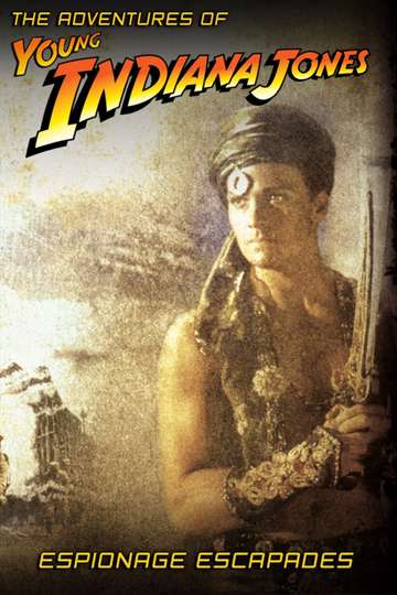 The Adventures of Young Indiana Jones: Espionage Escapades Poster