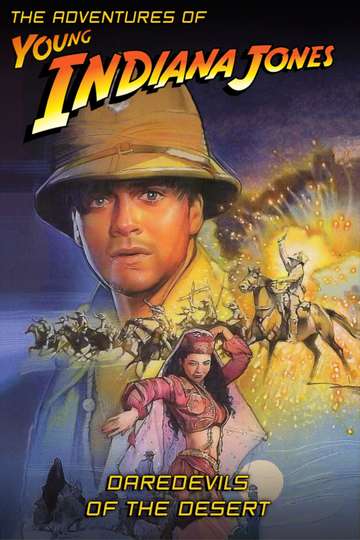 The Adventures of Young Indiana Jones Daredevils of the Desert Poster