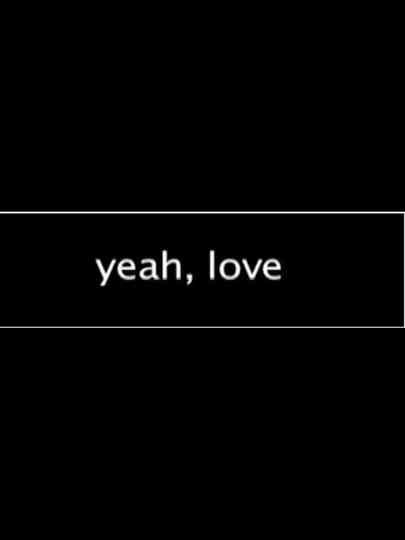 Yeah, Love