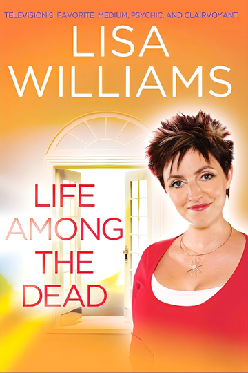 Lisa Williams: Life Among the Dead