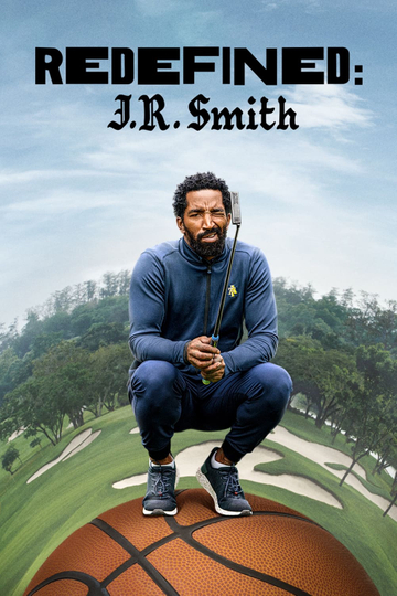Redefined: J.R. Smith Poster