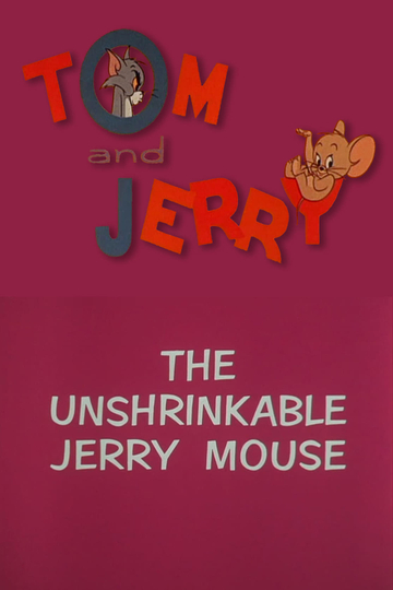 The Unshrinkable Jerry Mouse