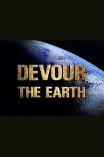 Devour the Earth