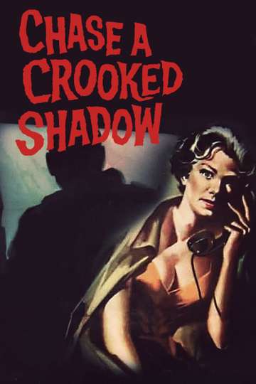 Chase a Crooked Shadow Poster