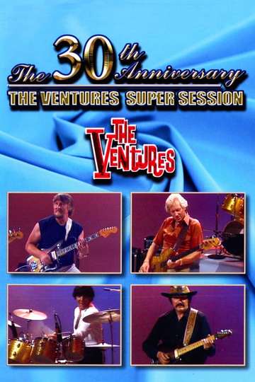 The Ventures 30 Years of Rock n Roll 30th Anniversary Super Session