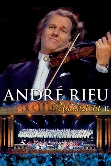 André Rieu  Live In Maastricht II