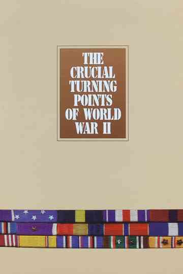 Crucial Turning Points of World War II Poster