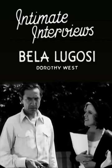 Intimate Interviews: Bela Lugosi Poster