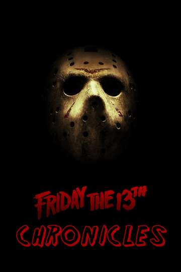 The Friday the 13th Chronicles Poster