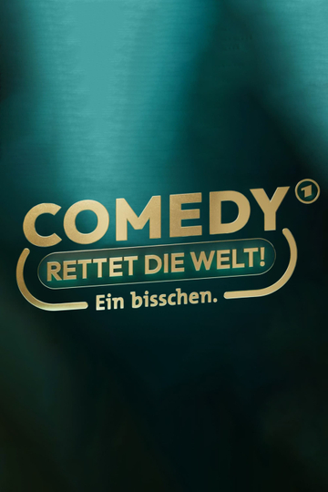 Comedy rettet die Welt!