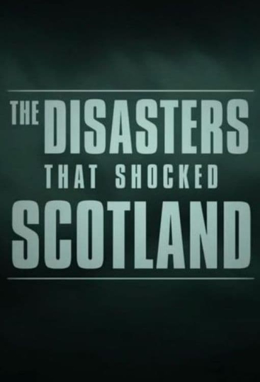 The Disasters that Shocked Scotland