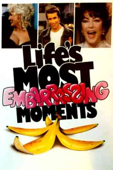 Life's Most Embarrassing Moments
