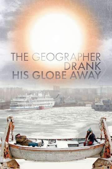 The Geographer Drank His Globe Away Poster