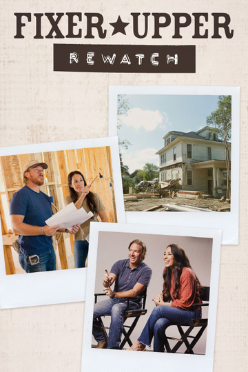 Fixer Upper: Rewatch