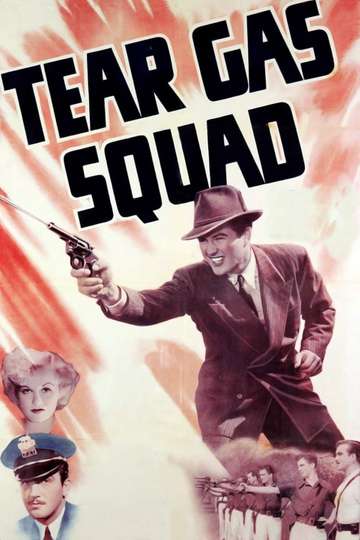 Tear Gas Squad Poster