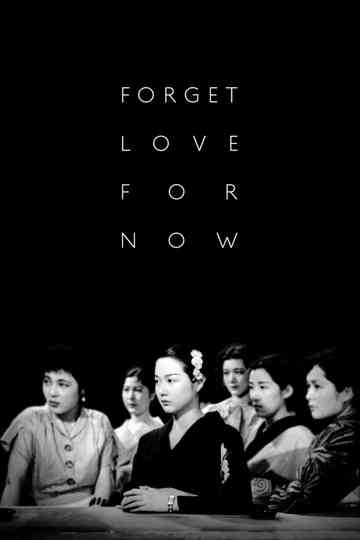 Forget Love for Now Poster