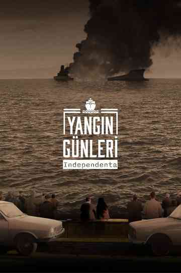 Yangın Günleri: Independenta Poster
