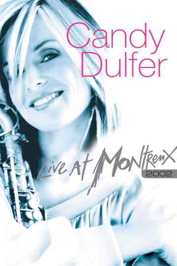 Candy Dulfer - Live At Montreux Poster