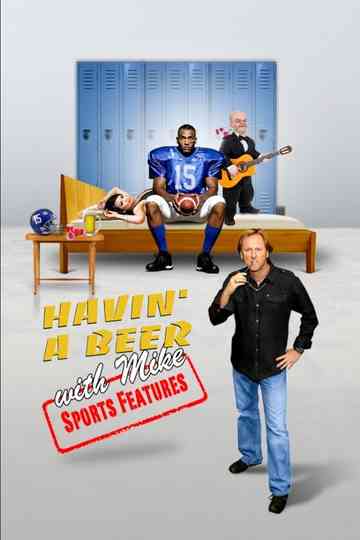 Havin' a Beer with Mike - Sports Features Poster