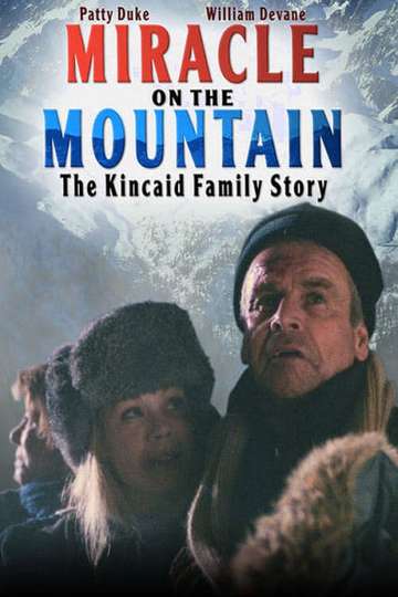 Miracle on the Mountain The Kincaid Family Story Poster