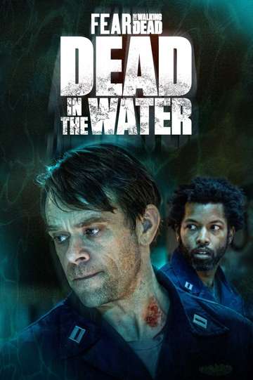 Fear the Walking Dead: Dead in the Water Stream and Watch Online