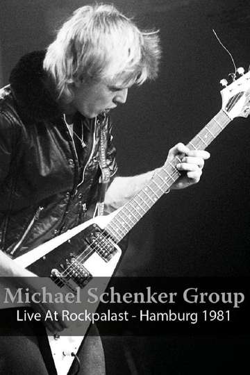 Michael Schenker Group Live At Rockpalast  Hamburg 1981