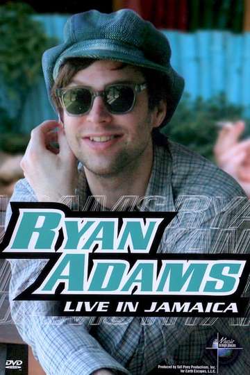 Ryan Adams  Live in Jamaica