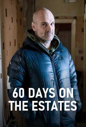 60 Days on the Estates