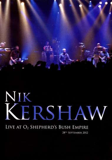 Nik Kershaw - Live At O2 Shepherd's Bush Empire Poster