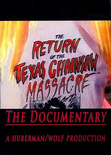 The Return of the Texas Chainsaw Massacre The Documentary Poster