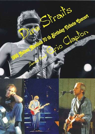 Dire Straits with Eric Clapton  Nelson Mandela 70th Birthday Tribute
