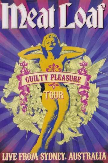 Meat Loaf  Guilty Pleasure Tour  Live from Sydney Poster