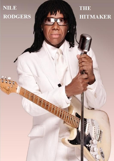 Nile Rodgers The Hitmaker