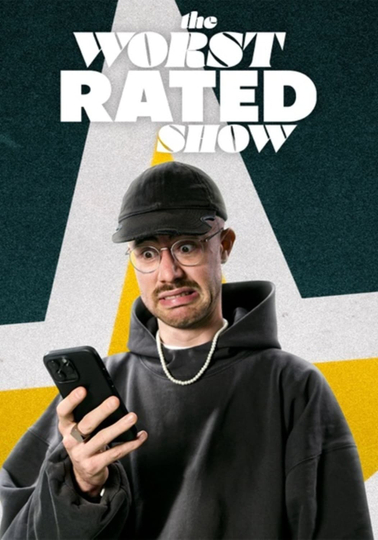 The Worst Rated Show! Poster