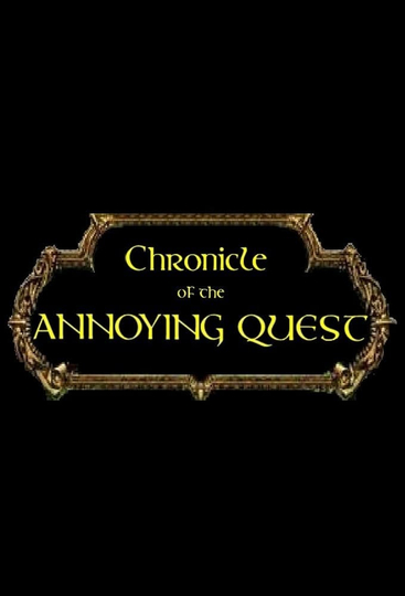 Chronicle of the Annoying Quest