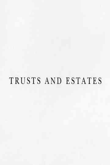 Trusts and Estates