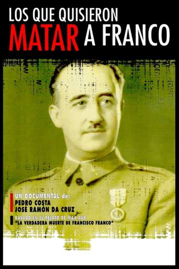 Los que quisieron matar a Franco Poster