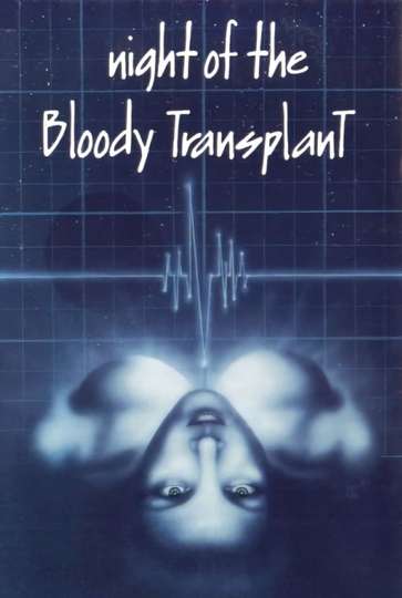 Night of the Bloody Transplant Poster