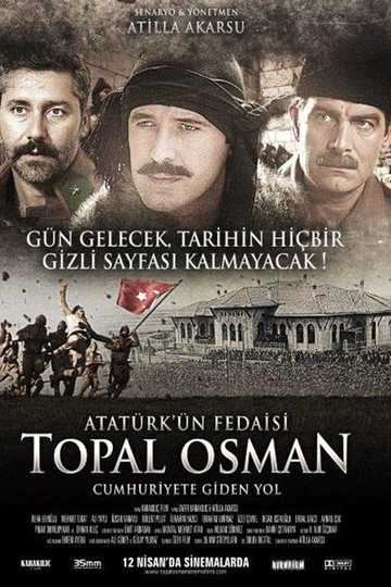 Atatürkün Fedaisi Topal Osman