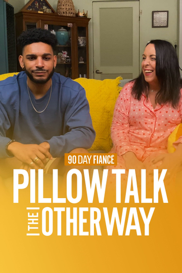 90 Day Fiancé: The Other Way: Pillow Talk