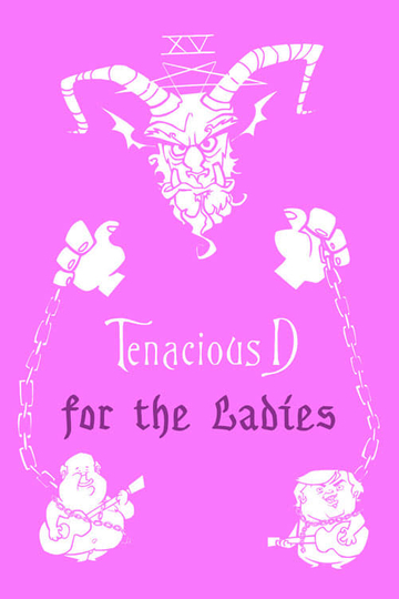 Tenacious D For the Ladies Poster